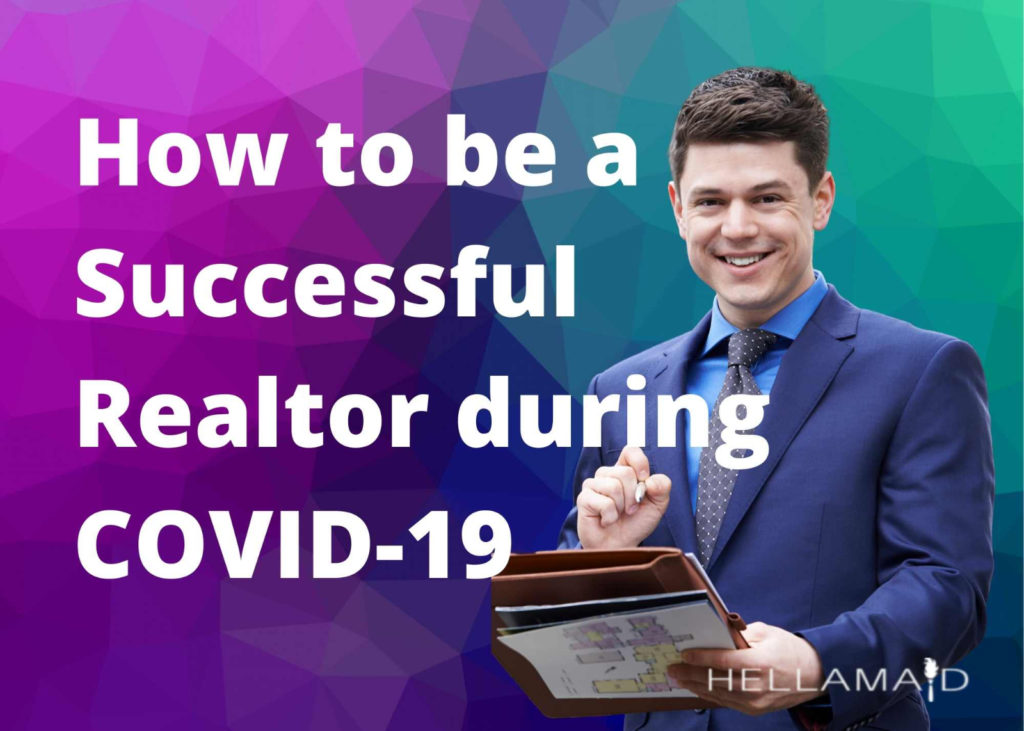How to be a Successful Realtor During COVID-19