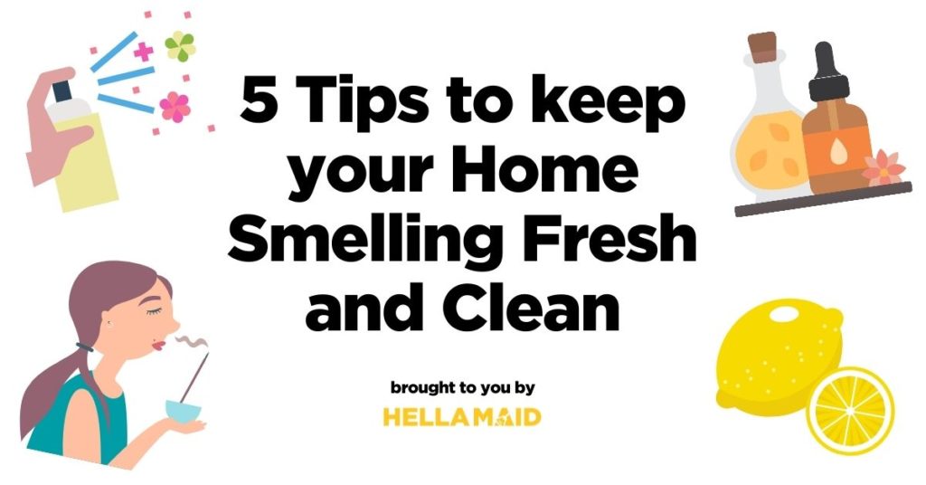 Cleaning tips to keep home smelling clean and fresh