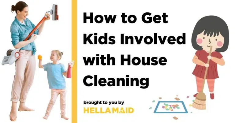 How to get kids involved with House Cleaning