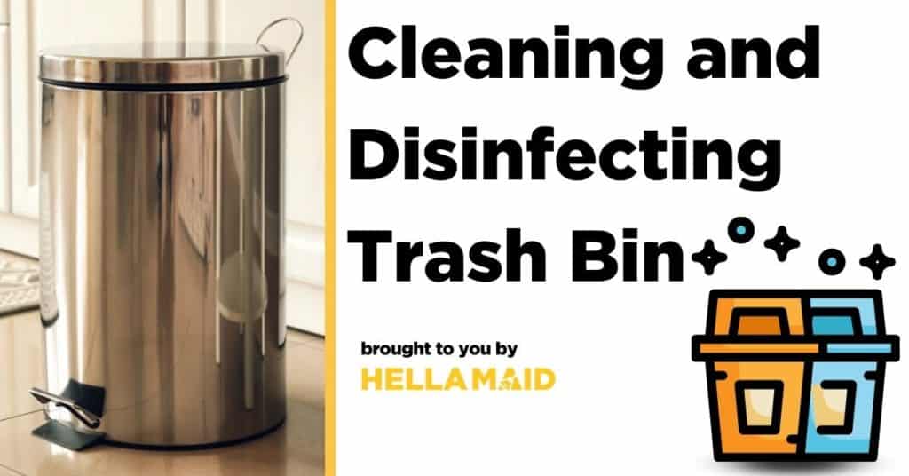 Cleaning and Disinfecting Trash Bin