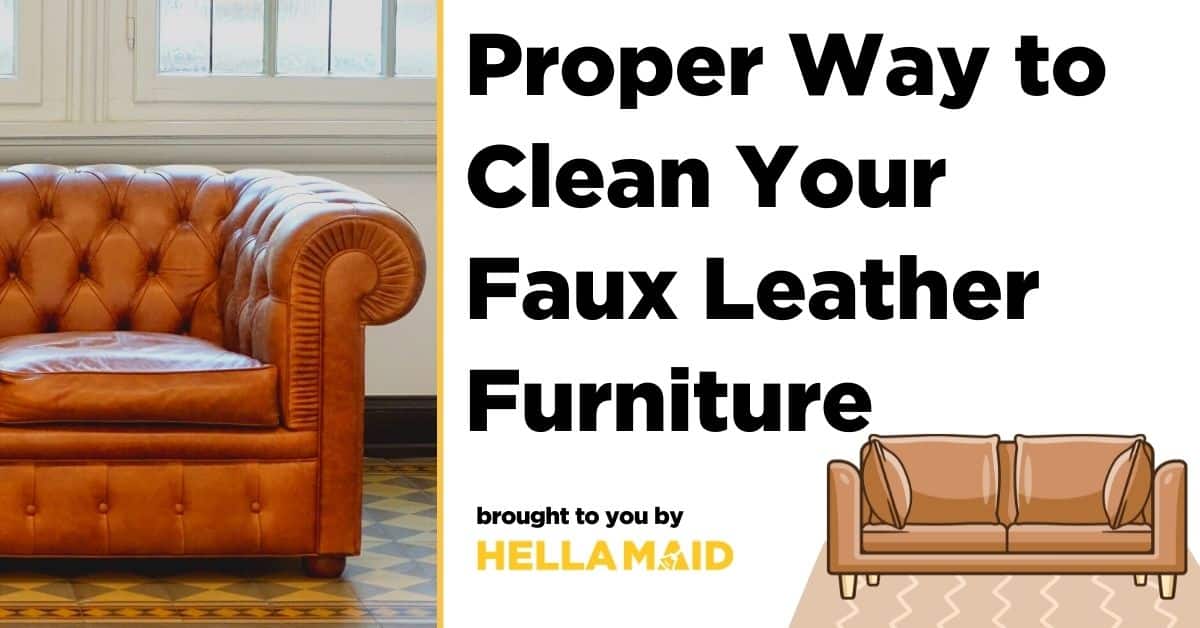 Proper way to clean your faux leather furniture