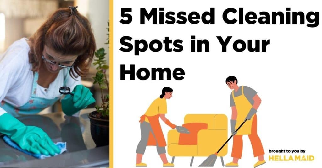 Missed Cleaning Spots at Home