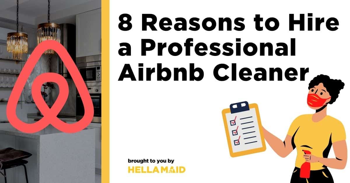 Reasons to hire a professional airbnb cleaner