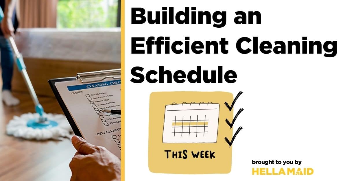 building an efficient cleaning schedule