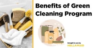 The Benefits of Implementing a Green Cleaning Program in Your Business