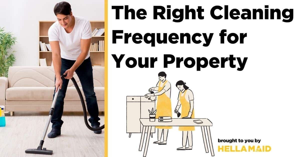 The Right Cleaning Frequency for Your Property