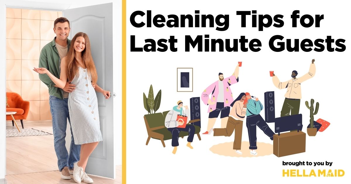 Cleaning tips for last minute guests
