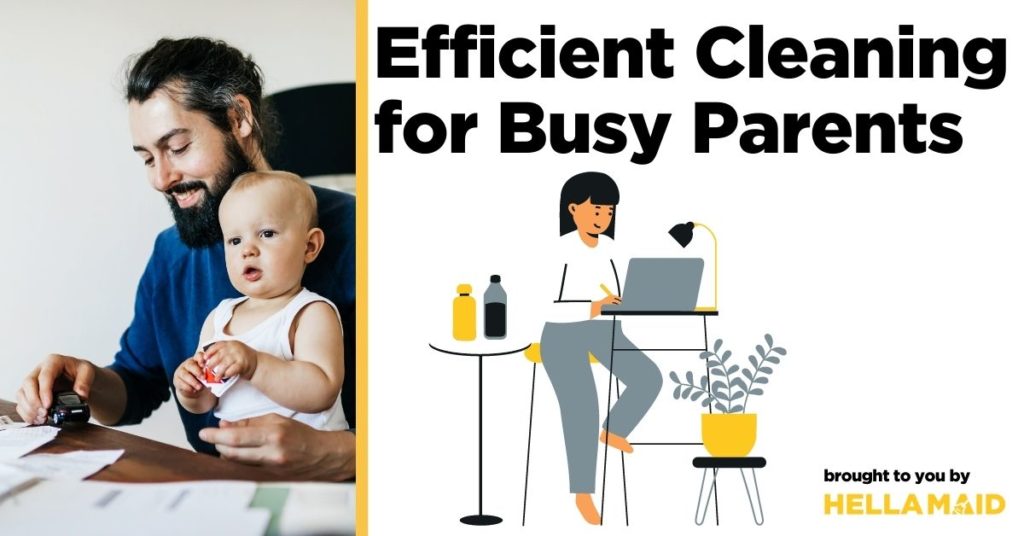 Efficient Cleaning for Busy Parents