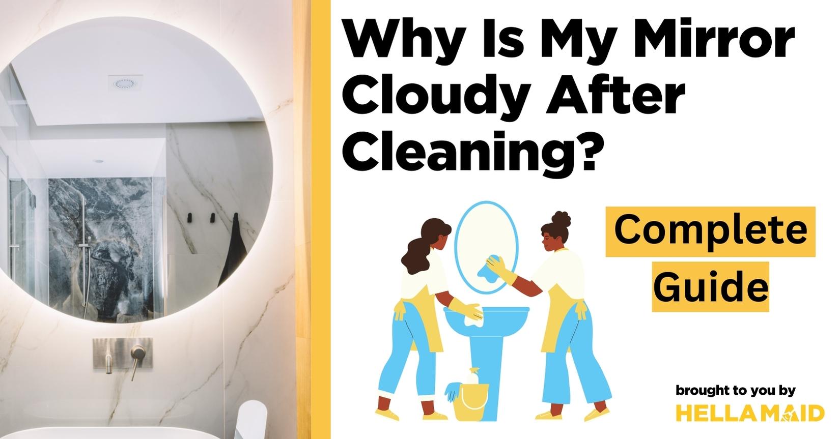 why is my mirror cloudy after cleaning?