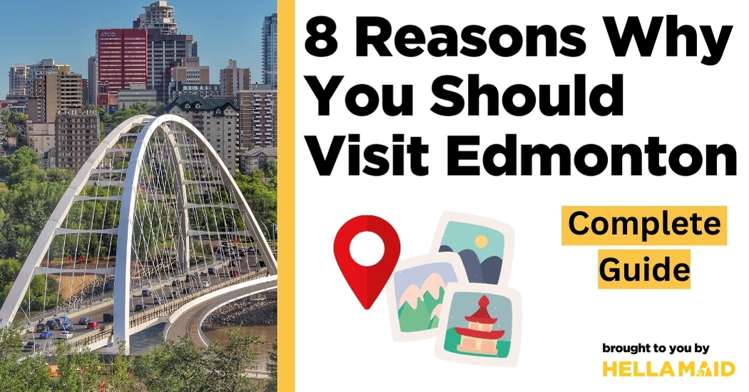 reasons why you should visit Edmonton