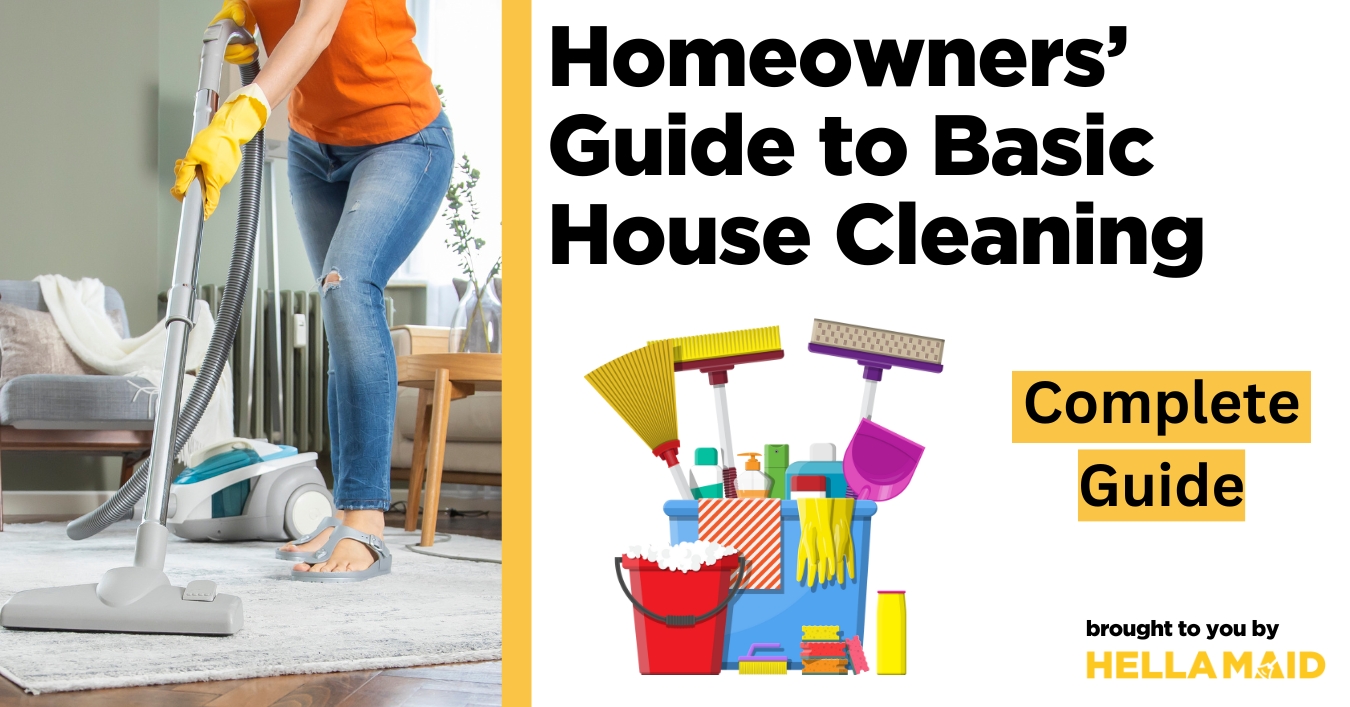 homeowners' guide to basic house cleaning