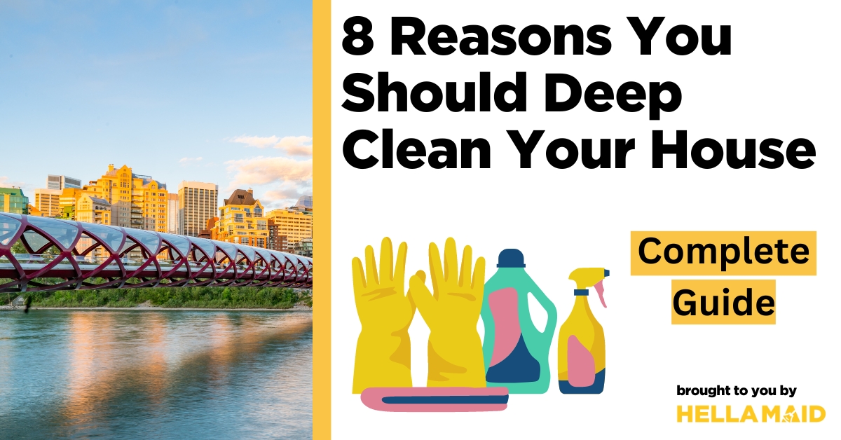 reasons you should deep clean your house in Calgary