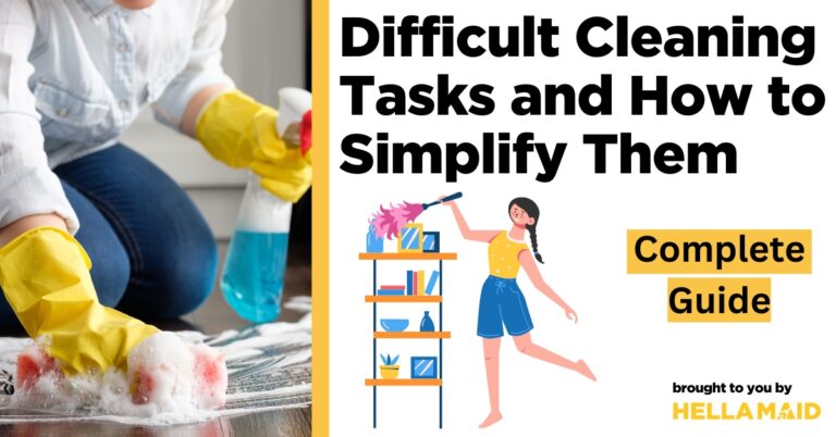 most difficult cleaning tasks