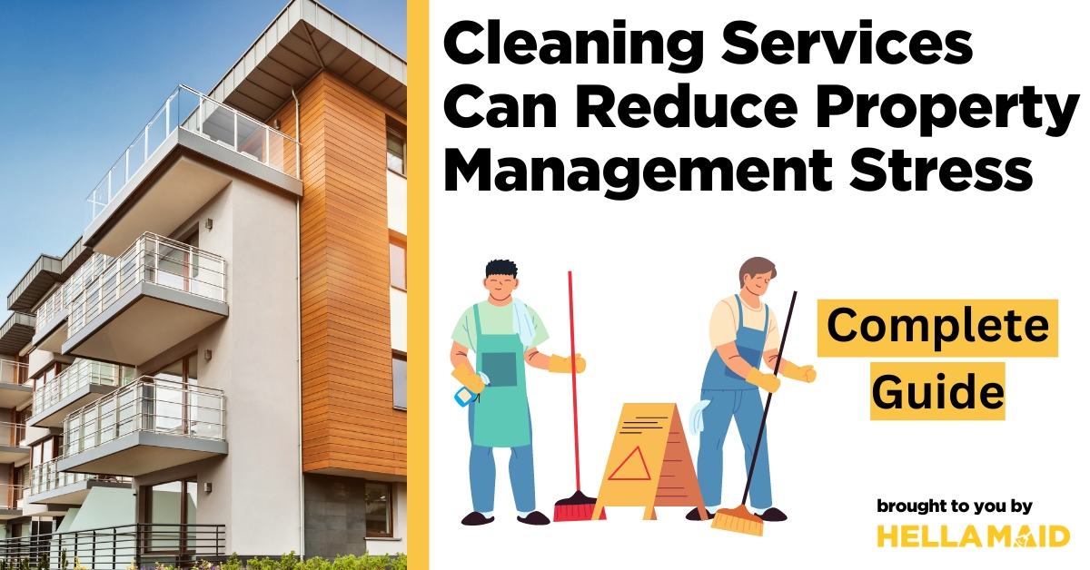 reasons why cleaning services can reduce property management stress