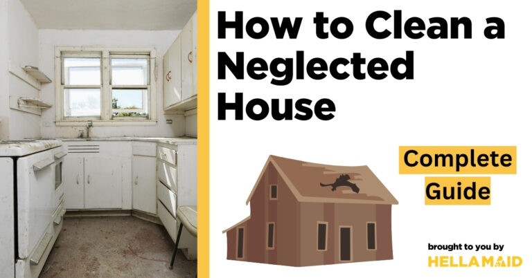 how to clean neglected house