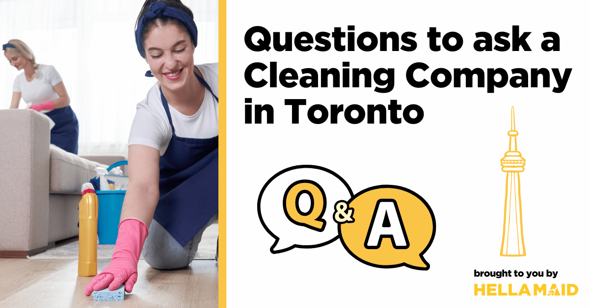 questions to ask cleaning company in toronto