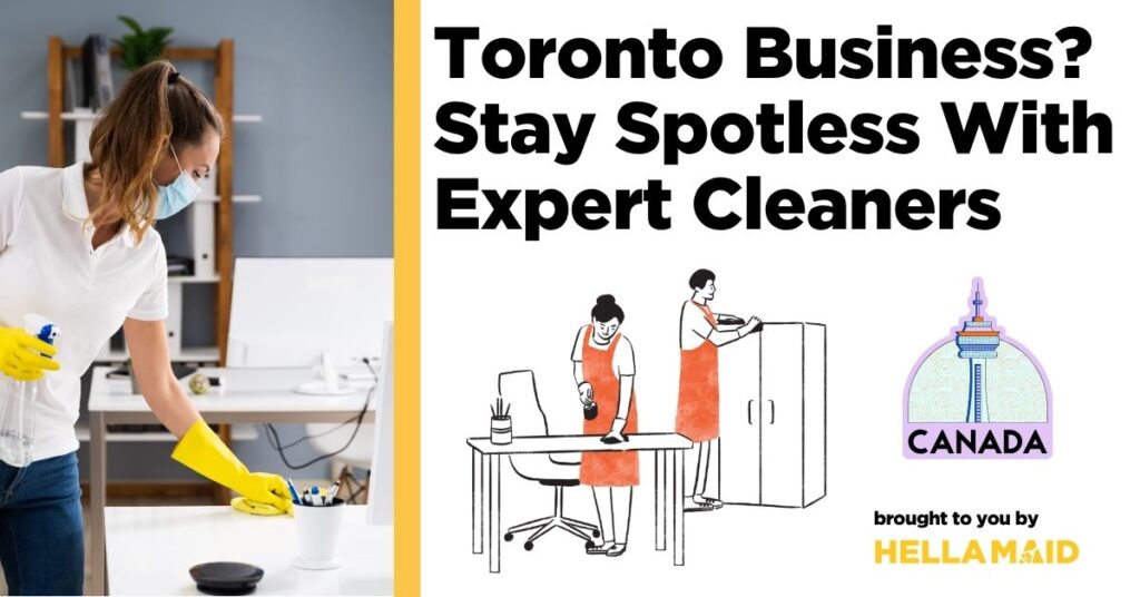 A cleaner sprays a surface in an office setting, alongside illustrated characters cleaning furniture and text about business cleaning services in Toronto.