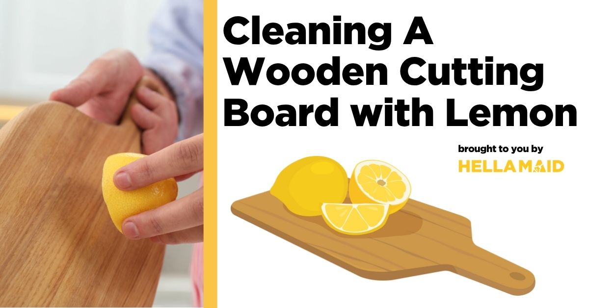 Person cleaning a wooden cutting board with a lemon, with graphic text overlay that reads about how to clean a wooden cutting board with lemon.