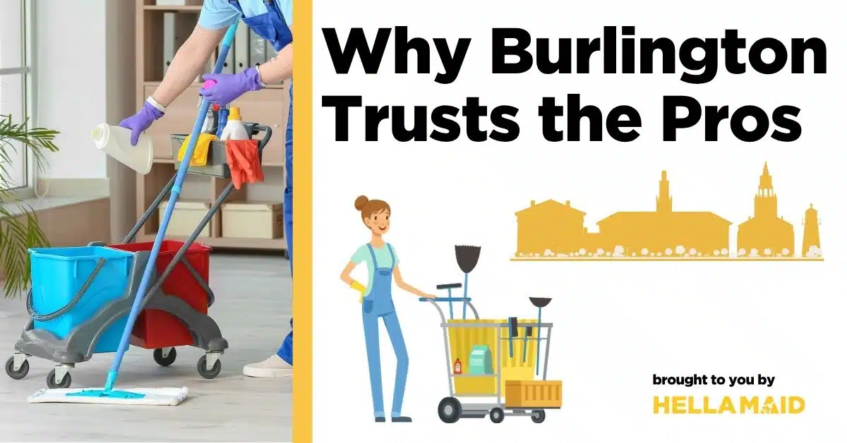 An image showing a cleaning professional pouring dishwashing liquid into a bucket on a cleaning cart, alongside an illustration of a cleaning lady with a cart and Burlington, Canada skyscrapers, with graphic text related to why Burlington homeowners rely on pro cleaning services.