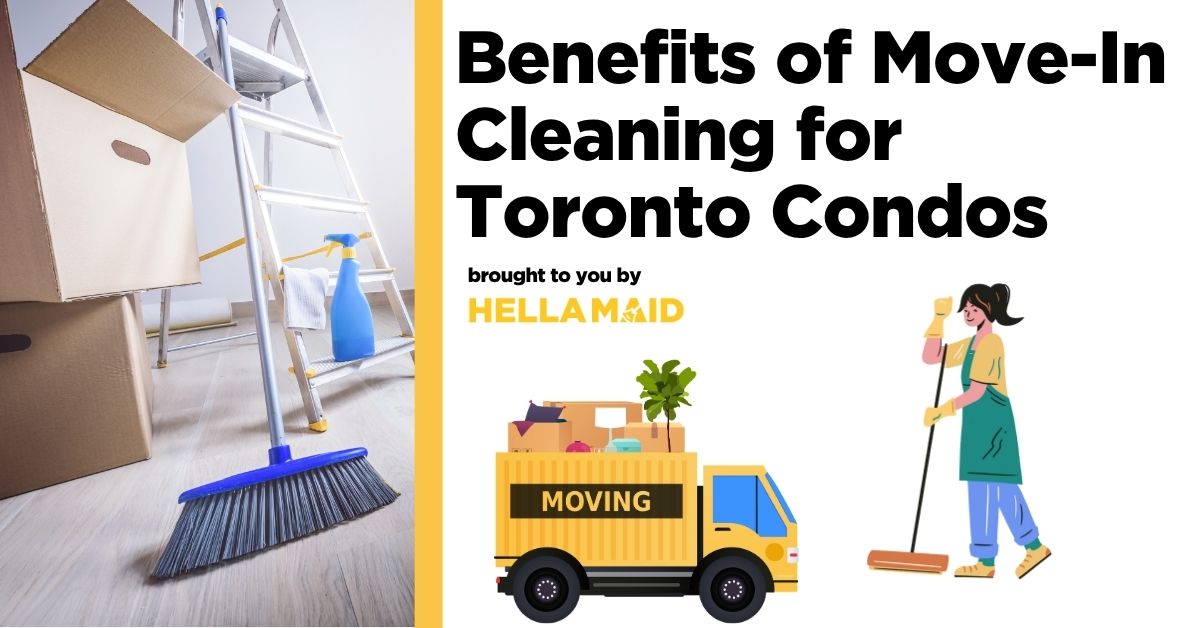 A broom and cleaning supplies are set up near cardboard boxes and a ladder, adjacent to it is a moving truck and a cleaning lady. Plus, a text about the benefits of professional cleaning for Toronto condo.