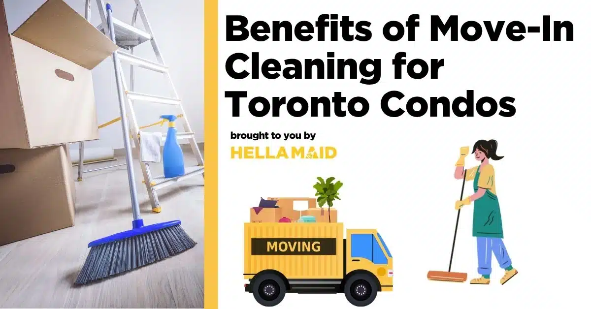 A broom and cleaning supplies are set up near cardboard boxes and a ladder, adjacent to it is a moving truck and a cleaning lady. Plus, a text about the benefits of professional cleaning for Toronto condo.