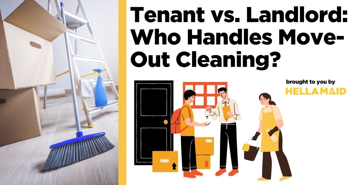 An image of moving-out boxes and cleaning supplies, with an illustration of a landlord, a tenant, and a Hellamaid professional cleaner, plus a text related to tenants vs landlords who's responsible for move out cleaning.