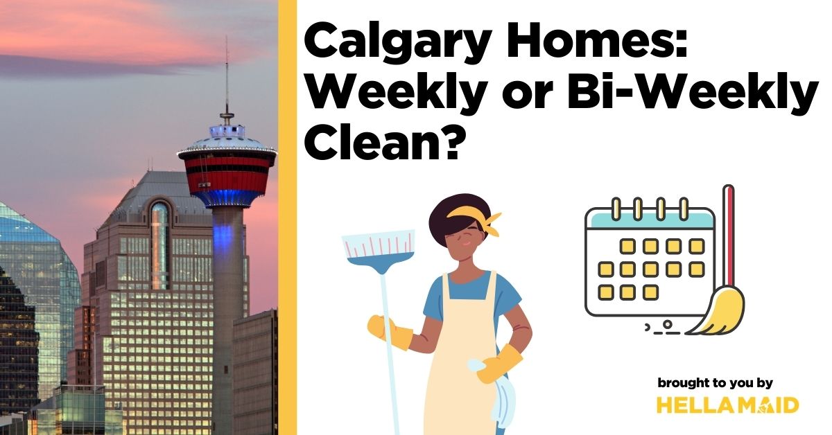 An image of Calgary's cityscape, with illustrations of a cleaner and a calendar, plus text related to weekly vs bi-weekly cleaning in Calgary.