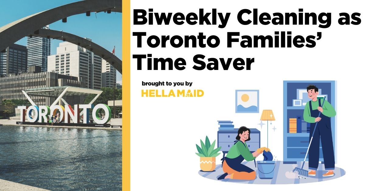An image of the Toronto sign with an illustration of professional cleaners at work, plus text related to how Toronto families save time with biweekly cleaning.
