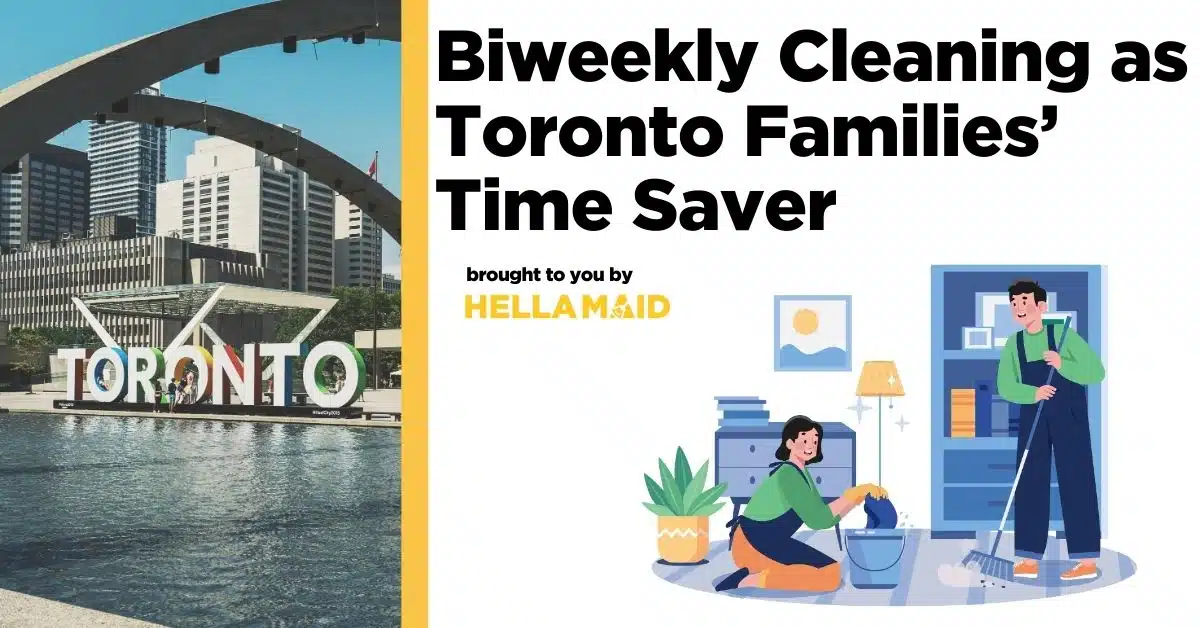 An image of the Toronto sign with an illustration of professional cleaners at work, plus text related to how Toronto families save time with biweekly cleaning.