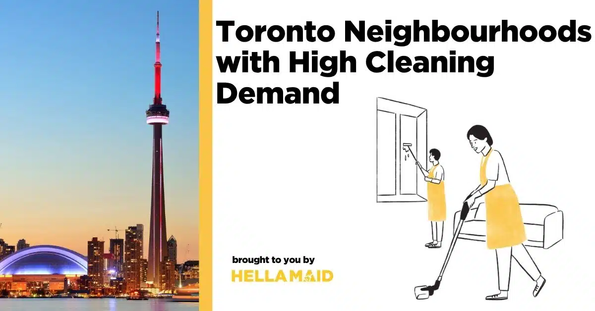 An image of the Toronto skyline, an illustration of Hellamaid’s professional cleaners in Canada, and text related to “Toronto neighbourhoods with highest demand for cleaning.”
