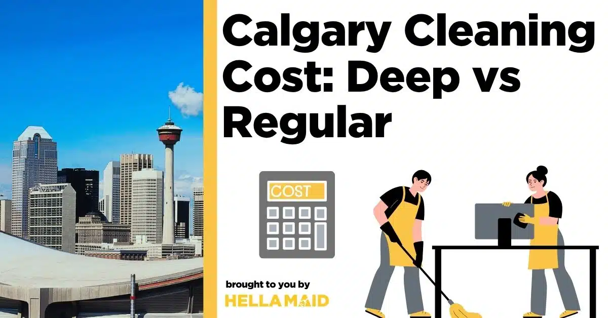 An image of the Calgary skyline with graphics of a calculator and the best professional cleaners in Canada, featuring text about deep cleaning vs regular cleaning cost in Calgary.