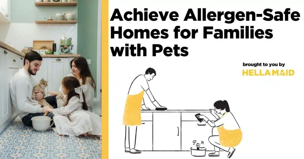 An image of a family with a pet, graphics of cleaners' cleaning, and a text related to allergen-focused cleaning for families with pets.