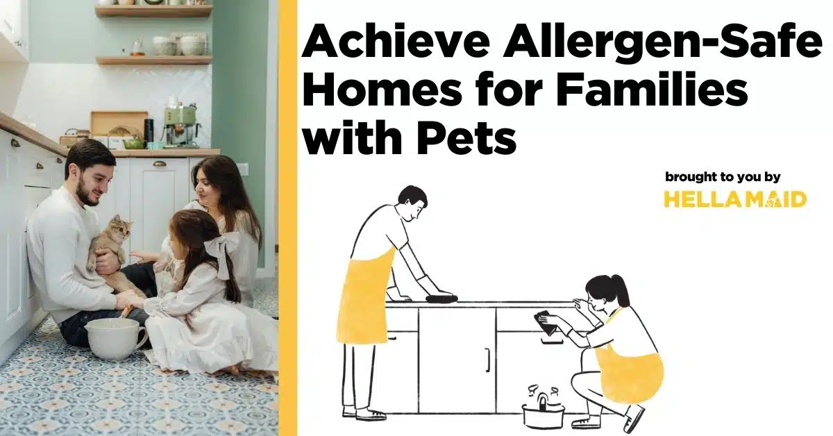 An image of a family with a pet, graphics of cleaners' cleaning, and a text related to allergen-focused cleaning for families with pets.