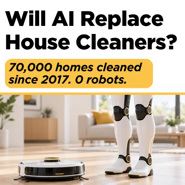 Bold text asking "Will AI Replace House Cleaners?" with the stat "68,000+ bookings since 2017, 0 robots" over a photo of a robot vacuum beside a humanoid robot's legs in a living room